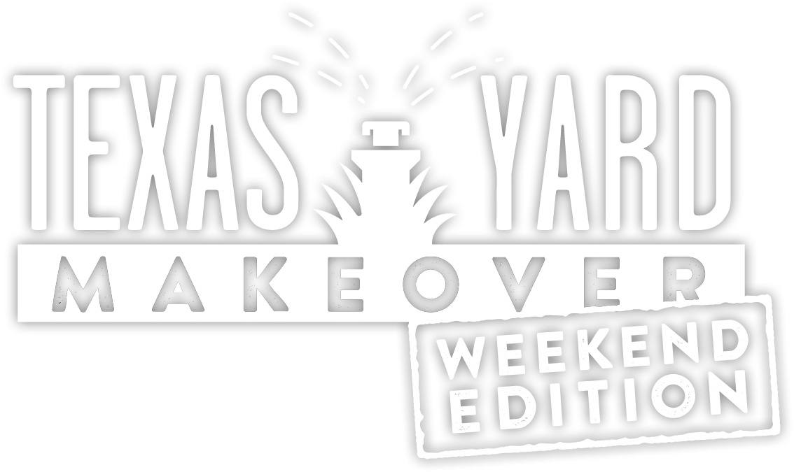 Texas Yard Makeover - Weekend Edition